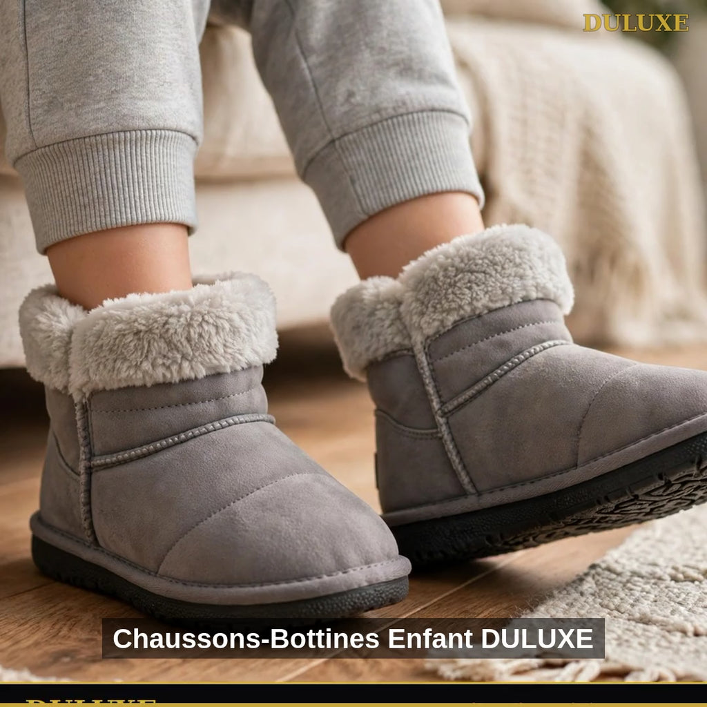 Vidéo démo des chaussons-bottines d'intérieur pour enfant DULUXE, doublure polaire douce et semelle antidérapante, en français